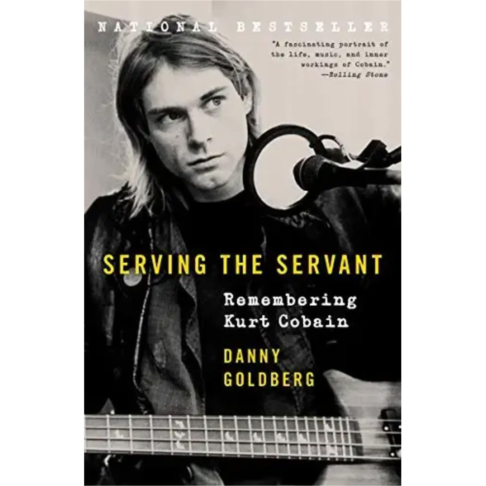 Kurt Cobain (Nirvana) - Serving The Servant: Remembering Kurt Cobain [Book]