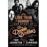 Doobie Brothers - Long Train Runnin': Our Story Of The Doobie Brothers [Book]