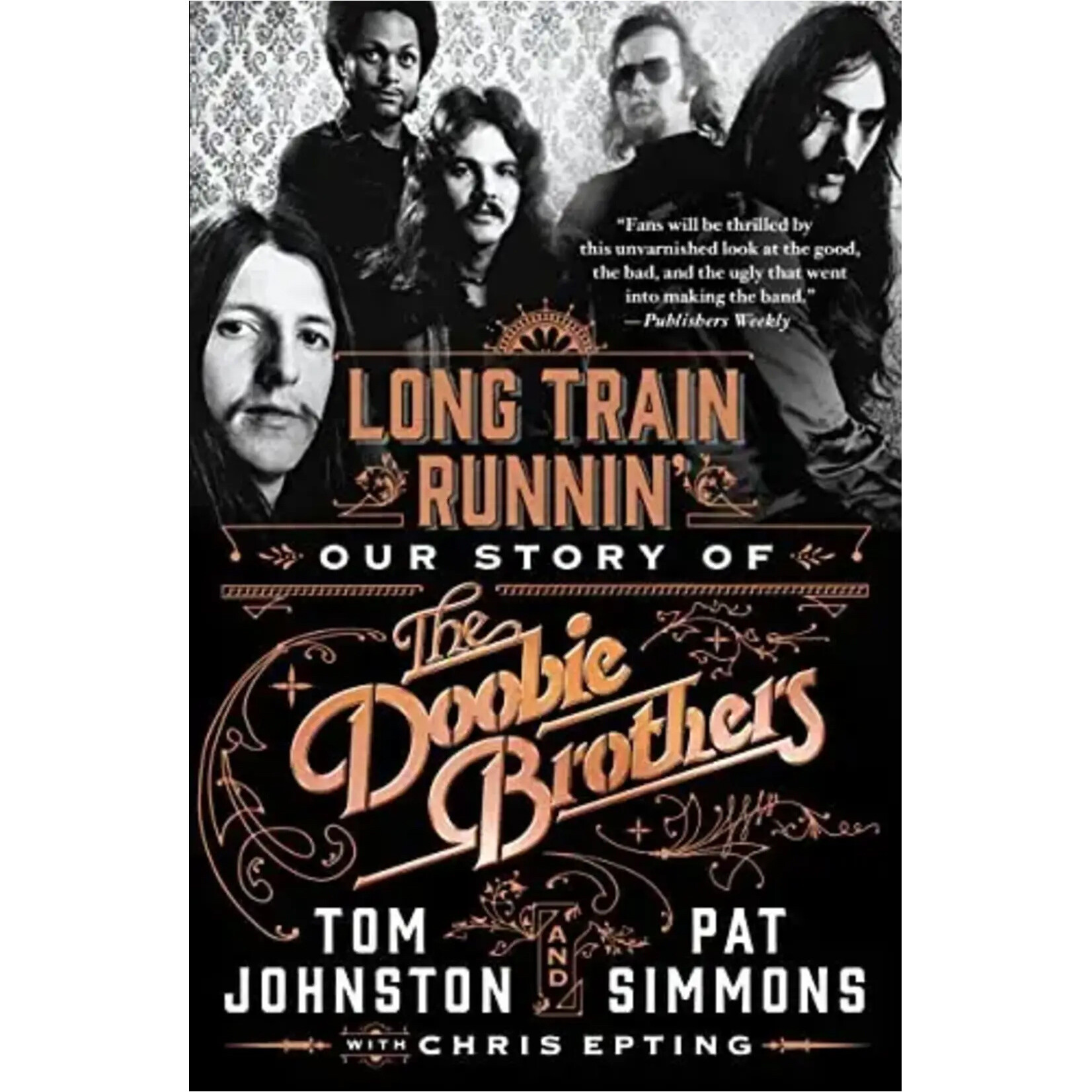 Doobie Brothers - Long Train Runnin': Our Story Of The Doobie Brothers [Book]