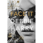 Debbie Harry (Blondie) - Face It [Book]