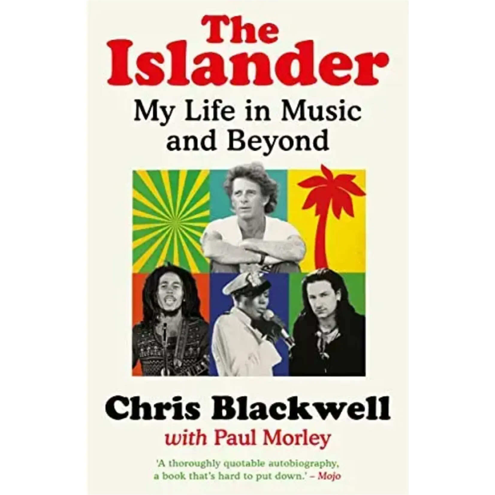 Chris Blackwell (Island Records) - The Islander: My Life in Music and Beyond [Book]
