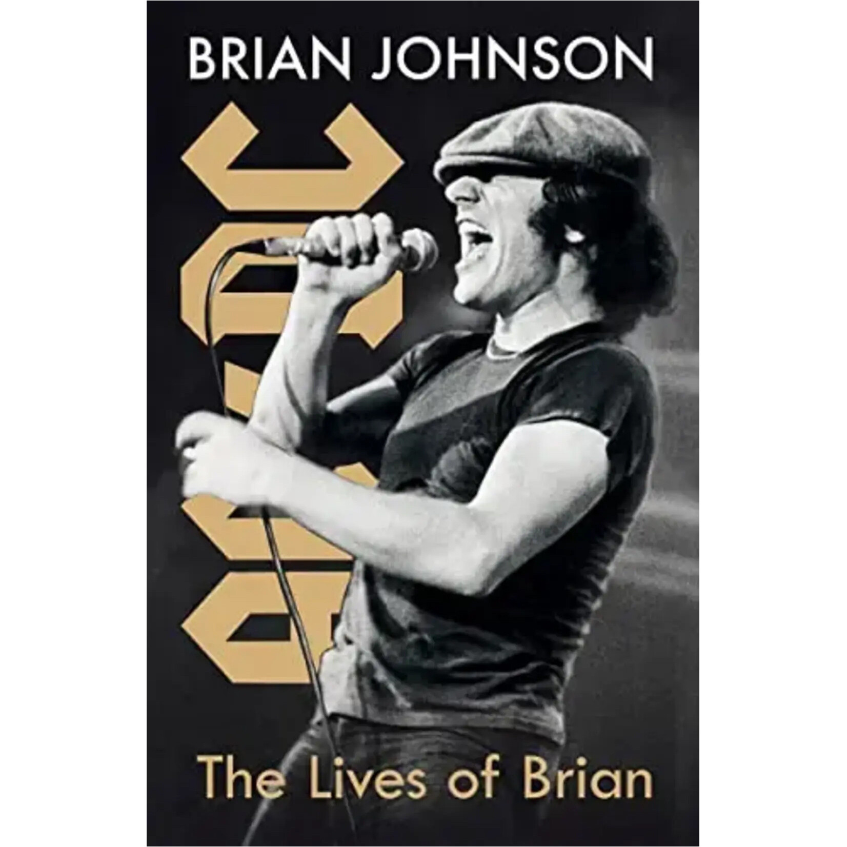 Brian Johnson (AC/DC) - The Lives Of Brian: A Memoir [Book]