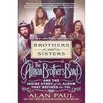Allman Brothers Band -  Brothers and Sisters: The Allman Brothers Band And The Inside Story Of The Album That Defined The '70s [Book]