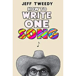 Jeff Tweedy (Wilco) - How To Write One Song [Book]