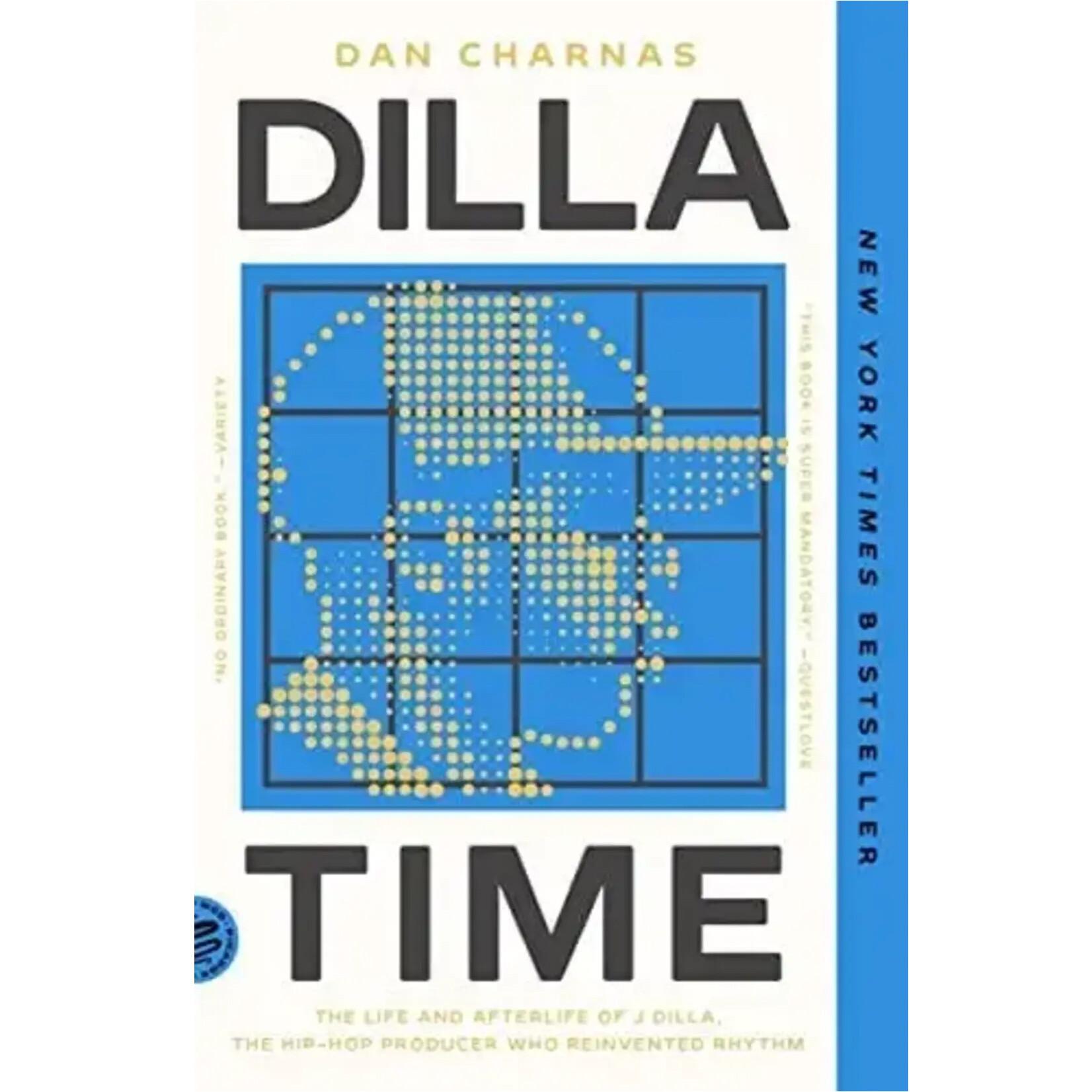 J Dilla - Dilla Time: The Life And Afterlife Of J Dilla, The Hip-Hop Producer Who Reinvented Rhythm [Book]