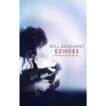 Will Sergeant (Echo & The Bunnymen) - Echoes: A Memoir Continued... [Book]