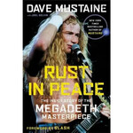 Dave Mustaine (Megadeth) - Rust In Peace: The Inside Story Of The Megadeth Masterpiece [Book]