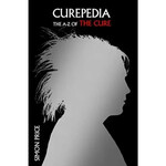 Cure - Curepedia: An A-Z Of The Cure [Book]