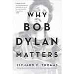 Bob Dylan - Why Bob Dylan Matters [Book]