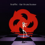 Traffic - Far From Home [USED CD]