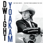 Dwight Yoakam - And Then I Wrote...The First Three Albums Of The '90s [4CD] (RSDBF2025)