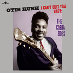 Otis Rush - I Can't Quit You Baby: The Cobra Sides [LP]