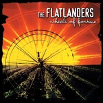 Flatlanders - Wheels Of Fortune [USED CD]