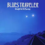 Blues Traveler - Straight On Till Morning [USED CD]
