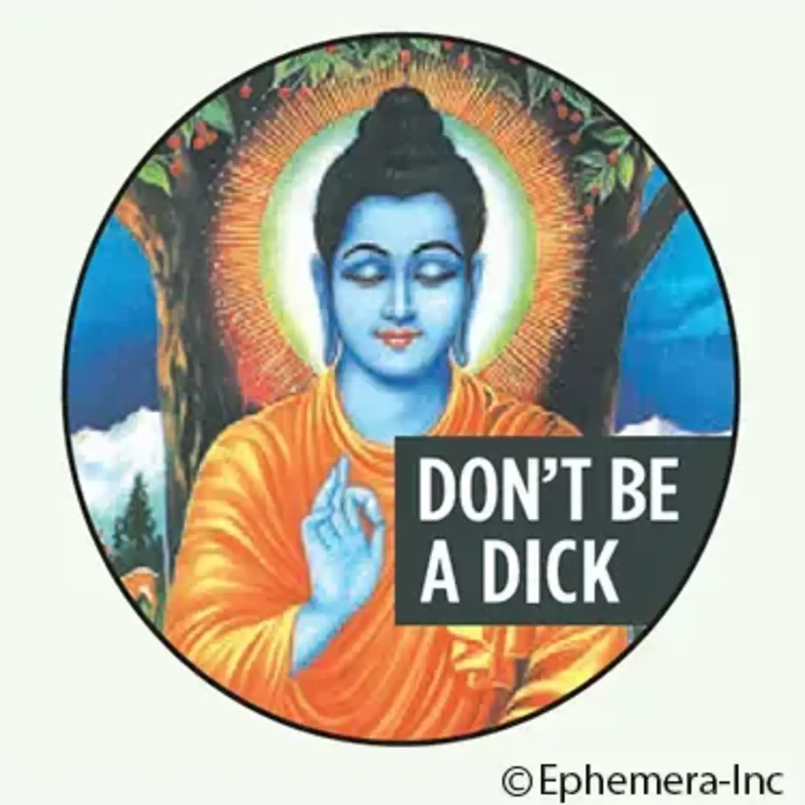 Button - Don't Be A Dick