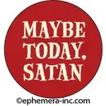 Button - Maybe Today, Satan