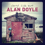 Alan Doyle - Rough Side Out [USED CD]