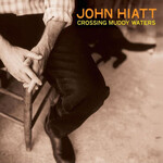 John Hiatt - Crossing Muddy Waters [USED CD]