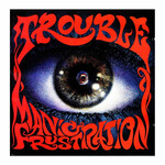 Trouble - Manic Frustration [CD]
