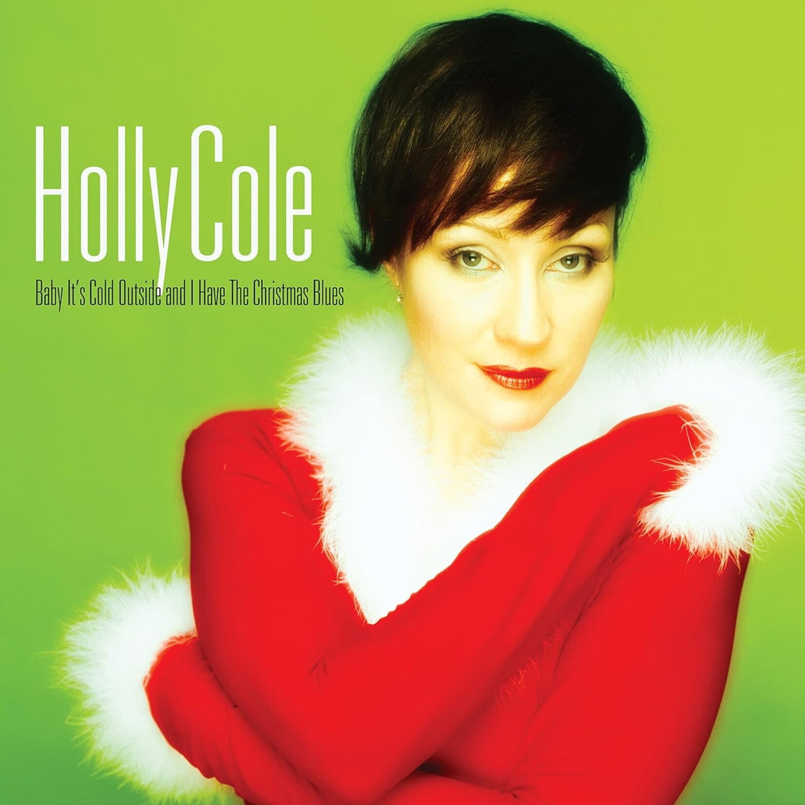 Holly Cole - Baby It's Cold Outside And I Have The Christmas Blues [LP]