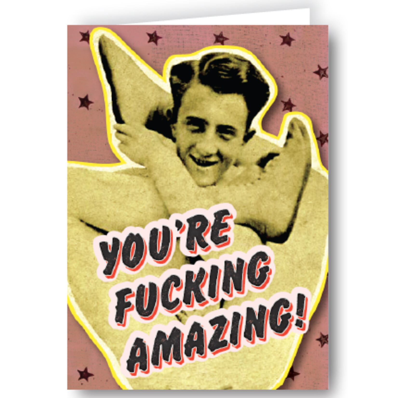 Greeting Card - You're Fucking Amazing!