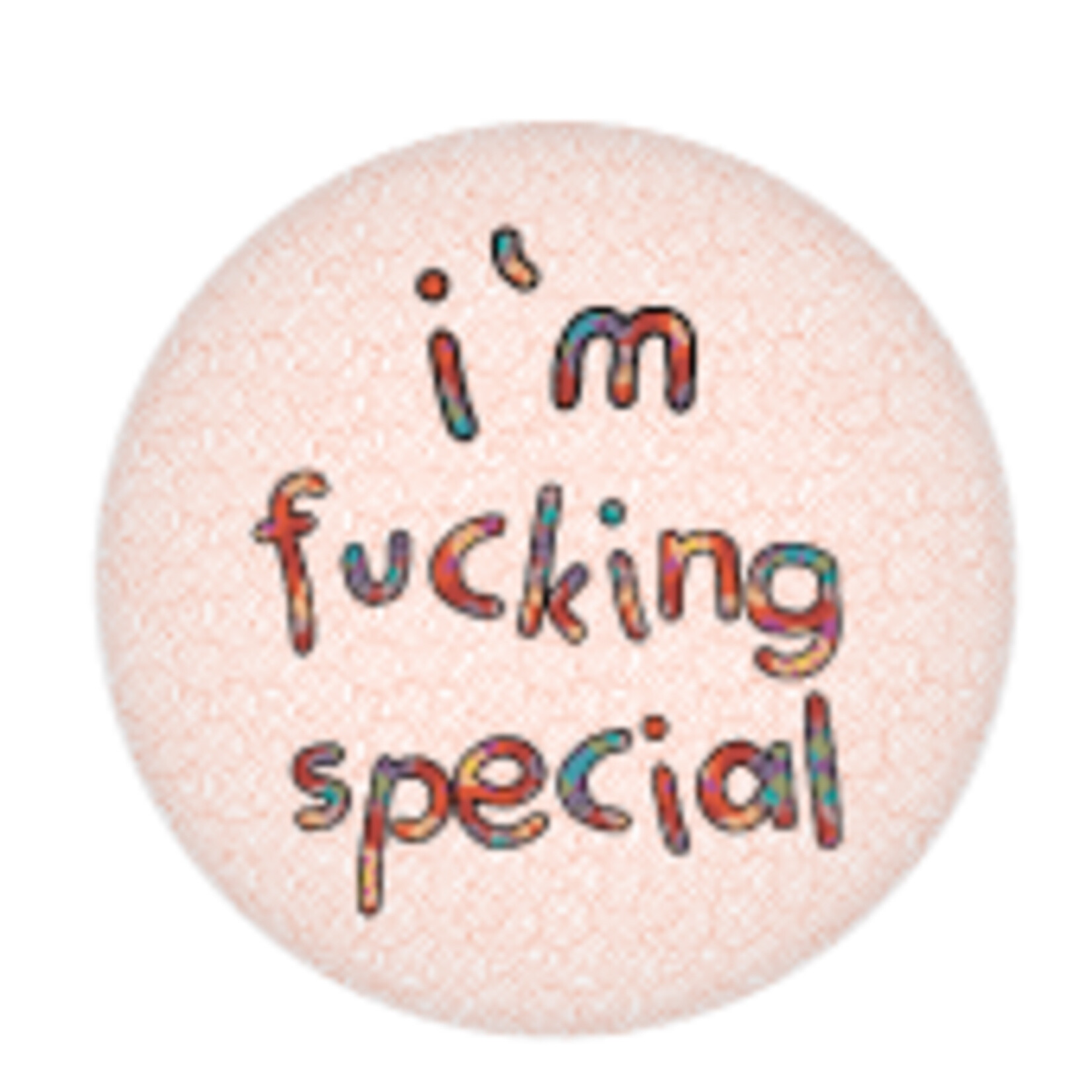Button - I'm Fucking Special