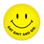 Button - Eat Shit And Die.