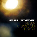 Filter - The Sun Comes Out Tonight [USED CD]