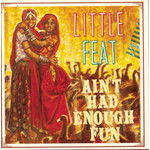 Little Feat - Ain't Had Enough Fun [USED CD]
