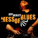 Jeff Healey - Mess Of Blues [USED CD]