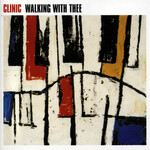 Clinic - Walking With Thee [USED CD]