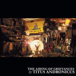 Titus Andronicus - The Airing Of Grievances [USED CD]
