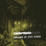 Despised Icon - Consumed By Your Poison [CD]