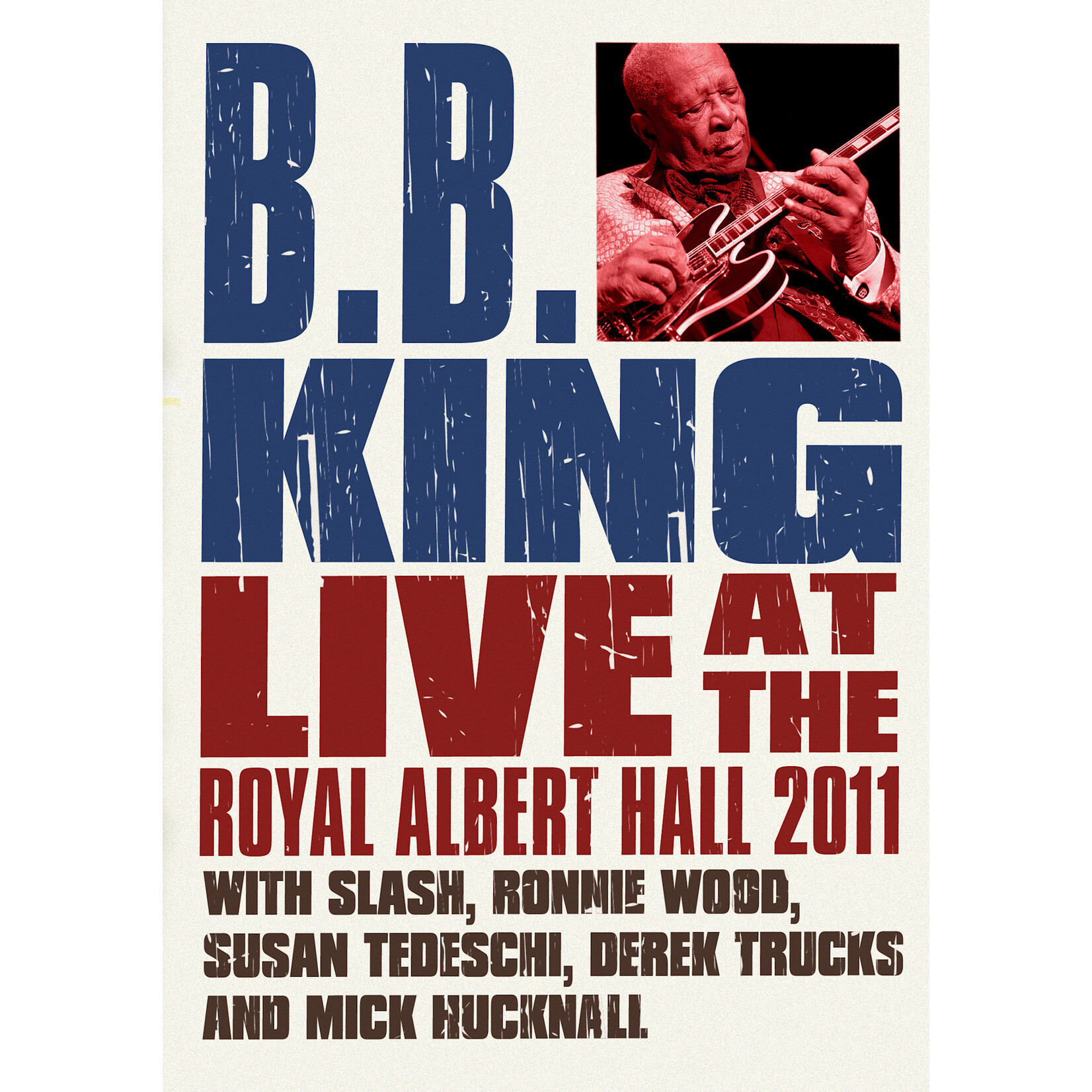 B. B. King - Live At The Royal Albert Hall 2011 [DVD]