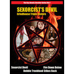 Sexorcist's Devil Grindhouse Triple Feature [DVD]
