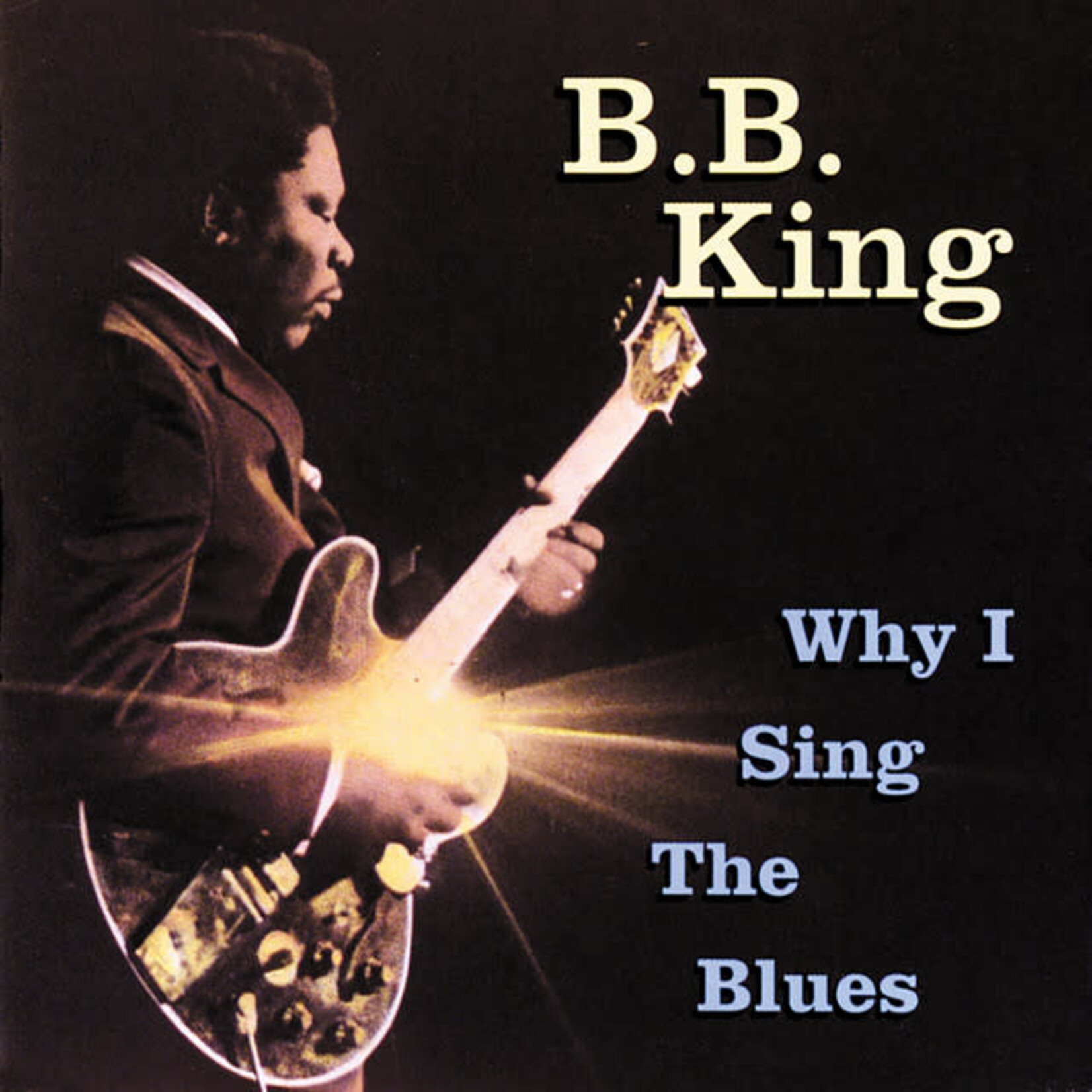 B. B. King - Why I Sing The Blues [USED CD]
