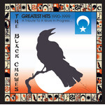 Black Crowes - Greatest Hits 1990-1999: A Tribute To A Work In Progress... [CD]