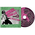 Gogol Bordello - We Mean It, Man! [CD]