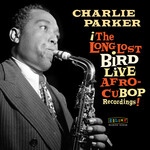 Charlie Parker - The Long Lost Bird Live Afro-Cubop Recordings [2LP]