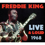 Freddie King - Live & Loud 1968 [CD]