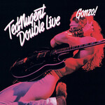 Ted Nugent - Double Live Gonzo! [2CD]