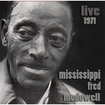 Mississippi Fred McDowell - Live 1971 [CD]
