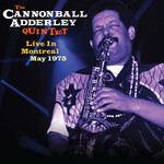Cannonball Adderley - Live In Montreal: May 1975 [LP]