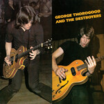 George Thorogood - George Thorogood And The Destroyers [USED CD]