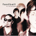 Fastball - All The Pain Money Can Buy [USED CD]