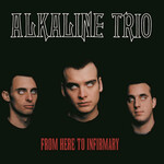 Alkaline Trio - From Here To Infirmary [USED CD]