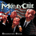 Motley Crue - Generation Swine [USED CD]