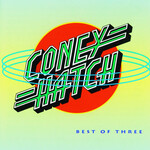 Coney Hatch - Best Of Three [USED CD]