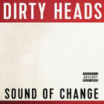 Dirty Heads - Sound Of Change [USED CD]