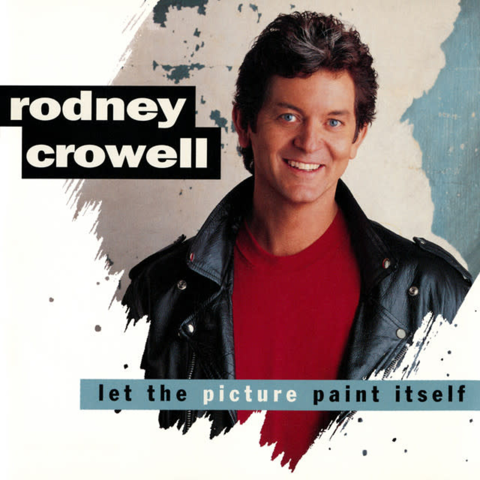 Rodney Crowell - Let The Picture Paint Itself [USED CD]